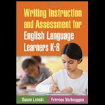 Writing Instruction and Assessment for English Language Learners K 8