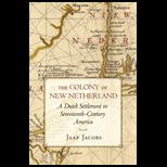 Colony of New Netherland  Dutch Settlement in Seventeenth Century America