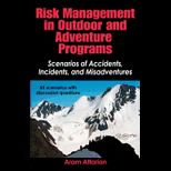 Risk Management in Outdoor and Adventure Programs Scenarios of Accidents, Incidents, and Misadventures