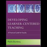 Developing Learner Centered Teaching A Practical Guide for Faculty