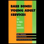 Bare Bones Young Adult Services  Tips for Public Library Generalists