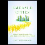 Emerald Cities Urban Sustainability and Economic Development