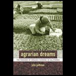 Agrarian Dreams  Paradox of Organic Farming in California