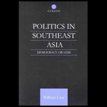 Politics in Southeast Asia  Democracy or Less