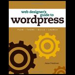 Web Designers Guide to WordPress Plan, Theme, Build, Launch