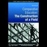 Comparative Education  The Construction of a Field