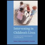 Intervening in Childrens Lives  An Ecological, Family centered Approach to Mental Health Care