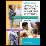 Lippincott Essentials for Nursing Assistants A Humanistic Approach to Caregiving  Workbook