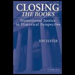 Closing the Books  Transitional Justice in Historical Perspective