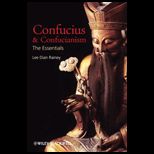 Confucius and Confucianism The Essentials