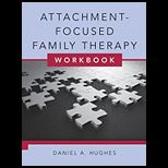 Attachment Focused Family Therapy Workbook