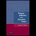 Thomas Jefferson and Executive Power