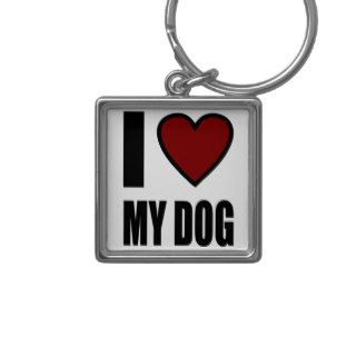 I Love My Dog Keychains