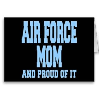 Air Force Mom and Proud of It Greeting Card