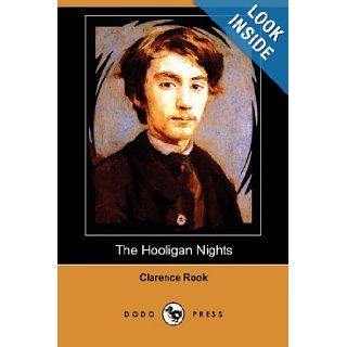 The Hooligan Nights (Dodo Press) Clarence Rook 9781409966449 Books