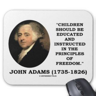 John Adams Children Instructed Principles Freedom Mouse Pads