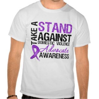 Take A Stand Against Domestic Violence T shirts