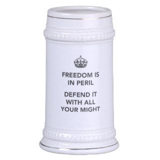 Freedom is in Peril Defend It With All Your Might Coffee Mugs
