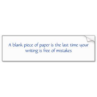 Blank Piece of Paper quote Bumper Stickers