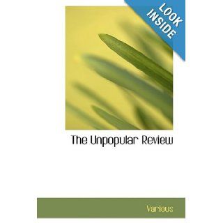 The Unpopular Review Volume II Number 3 Various 9781426490903 Books