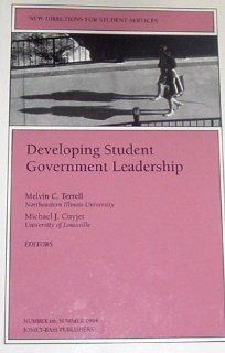 Developing Student Government Leadership New Directions for Student Services, Number 66 (J B SS Single Issue Student Services) Melvin C. Terrell, Michael J. Cuyjet 9780787999728 Books