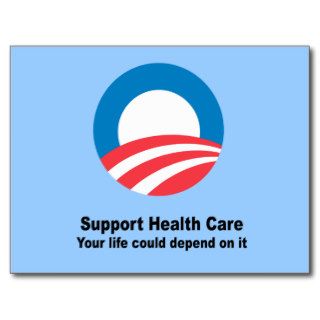 Support Health Care   your life could depend on it Post Card