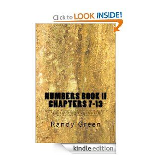 Numbers Book II Chapters 7 13 (Heavenly Citizens in Earthly Shoes, An Exposition of the Scriptures for Disciples and Young Christians) eBook Randy Green Kindle Store