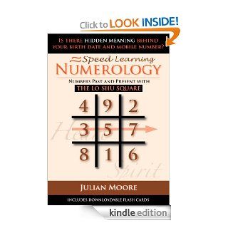 Numerology   Numbers Past And Present With The Lo Shu Square (Speed Learning) eBook Julian Moore Kindle Store