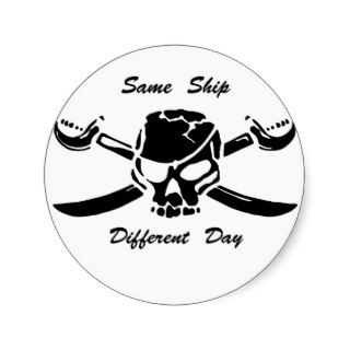 Pirates Jolly Roger Same Ship Different Day Round Stickers