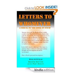 Letters to Whomever A Sequel to 'The Book of Finch' (Book of Finch Series) eBook Kris Attfield Kindle Store