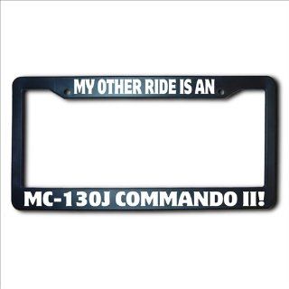My Other Ride Is An MC 130J COMMANDO II License Plate Frame Automotive