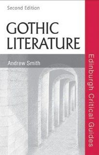 Gothic Literature (Edinburgh Critical Guides to Literature) Andrew Smith 9780748647422 Books