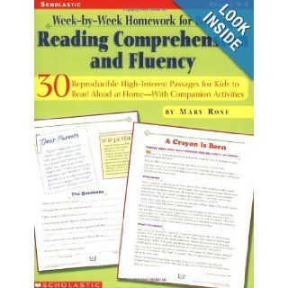 Week by Week Homework for Building Reading Comprehension and Fluency, Grades 3 6 30 Reproducible, High Interest Passages for Kids to Read Aloud at HomeNWith Companion Activities (0078073271641) Mary Rose Books