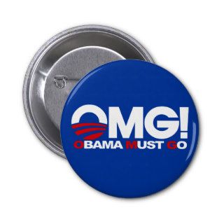 OMG Obama Must Go Buttons