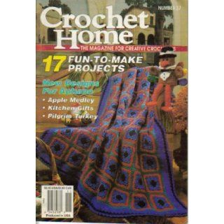 Crochet Home   The Magazine for Creative Crocheters (17 Fun To Make Projects, Number 37, Oct Nov 1993) Books