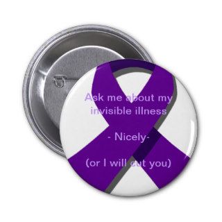 Ask Me About My Invisible Illness Pin