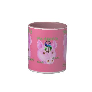 Pathetic Money Pig Oink Oink Mug