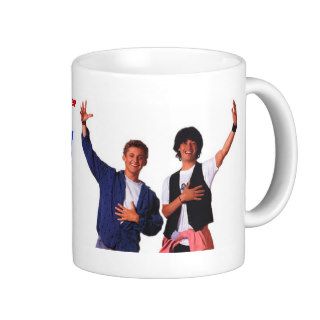 be excellent to each other and party on dudes mug
