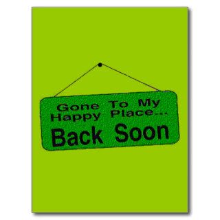 GONE TO MY HAPPY PLACE BE BACK SOON HUMOR FUNNY LA POSTCARD