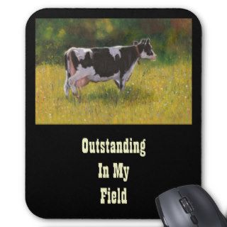 Holstein Cow, Painting OUTSTANDING IN FIELD FUNNY Mousepads
