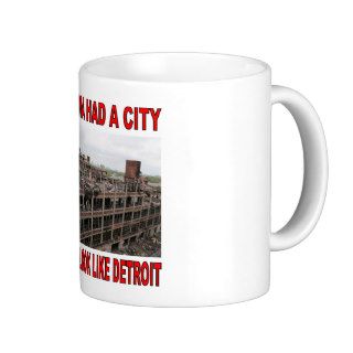If Obama Had A City It Would Look Like Detroit Mug