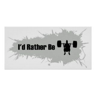I'd Rather Be Doing Weight Lifting Print