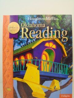 Houghton Mifflin Reading Oklahoma Student Edition Level 2.2 Delights 2008 HOUGHTON MIFFLIN 9780618940196 Books