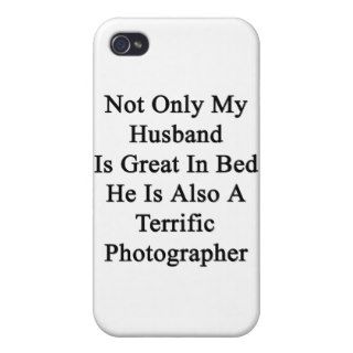 Not Only My Husband Is Great In Bed He Is Also A T iPhone 4/4S Case