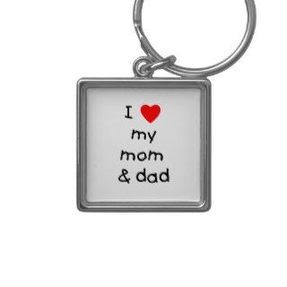 I love my mom & dad key chain