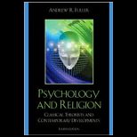 Psychology and Religion Classical Theorists and Contemporary Developments