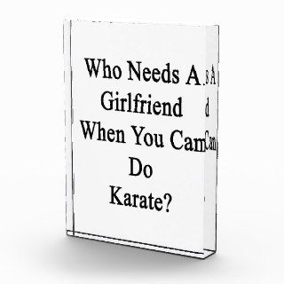 Who Needs A Girlfriend When You Can Do Karate? Awards