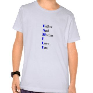 What Does FAMILY Mean to Me? T Shirt