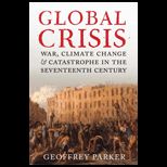Global Crisis War, Climate Change and Catastrophe in the Seventeenth Century