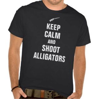 Keep calm and shoot Alligators Tee Shirts